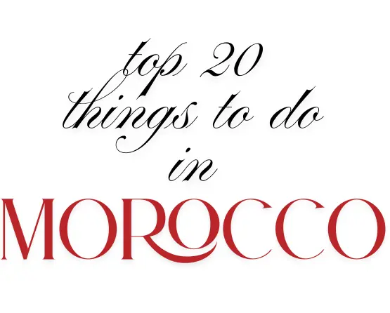 things to do in morocco