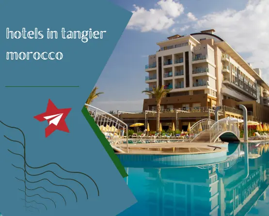 Best hotels in Tangier Morocco luxury beach resort with pool 2026